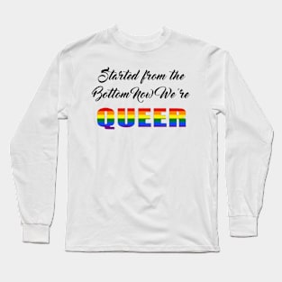 Now We're Queer Long Sleeve T-Shirt